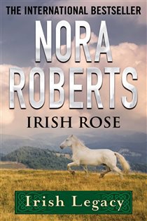 Book cover: Irish Rose, by Nora Roberts (preview)