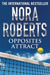 Book cover: Opposites Attract, by Nora Roberts (preview)