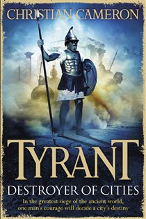 Book cover: Tyrant: Destroyer of Cities, by Christian Cameron (preview)