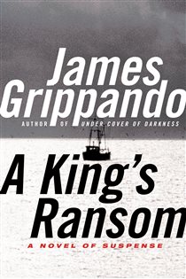 Book cover: King's Ransom, A, by James Grippando (preview)