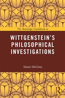 Book cover: The Routledge Guidebook to Wittgenstein's Philosophical Investigations, by Marie McGinn (preview)