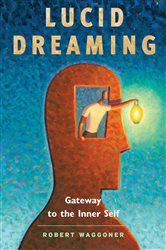 Book cover: Lucid Dreaming, by Robert Waggoner (preview)