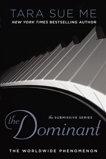 Book cover: The Dominant (Book 2 of The Submissive Series) by Tara Sue Me (preview)