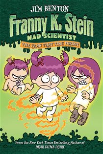 Book cover: The Fran That Time Forgot (Book 4 of Franny K. Stein, Mad Scientist) by Jim Benton (preview)