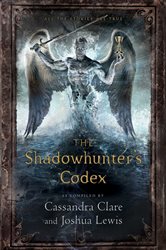 Book cover: The Shadowhunter's Codex, by Cassandra Clare (preview)