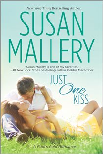 Book cover: Just One Kiss (Book 14 of Fool's Gold) by Susan Mallery (preview)