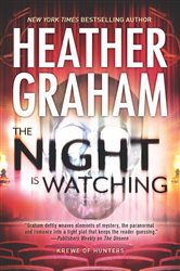 Book cover: THE NIGHT IS WATCHING (Book 9 of Krewe of Hunters) by Heather Graham (preview)