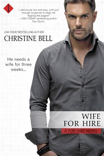 Book cover: Wife for Hire (Book 1 of For Hire) by Christine Bell (preview)
