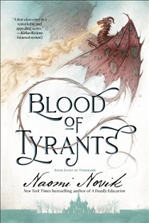 Book cover: Blood of Tyrants (Book 8 of Temeraire) by Naomi Novik (preview)