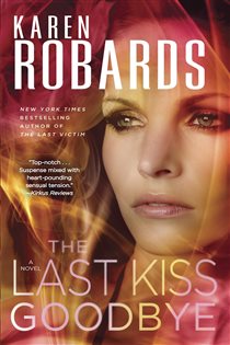 Book cover: The Last Kiss Goodbye (Book 2 of Dr. Charlotte Stone) by Karen Robards (preview)