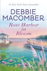 Book cover: Rose Harbor in Bloom (Book 2 of Rose Harbor) by Debbie Macomber (preview)