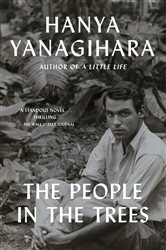 Book cover: The People in the Trees, by Hanya Yanagihara (preview)