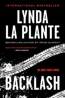 Book cover: Backlash (Book 8 of Anna Travis Series) by Lynda La Plante (preview)