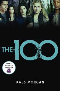 Book cover: The 100 (Book 1 of The 100) by Kass Morgan (preview)