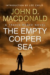 Book cover: The Empty Copper Sea: Introduction by Lee Child, by John D MacDonald (preview)
