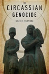 Book cover: The Circassian Genocide, by Walter Richmond (preview)
