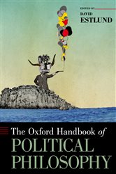 Book cover: The Oxford Handbook of Political Philosophy, edited by David Estlund (preview)