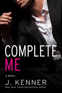 Book cover: Complete Me (Book 3 of Stark) by J. Kenner (preview)