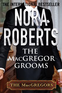 Book cover: The MacGregor Grooms (Book 10 of MacGregors Series) by Nora Roberts (preview)