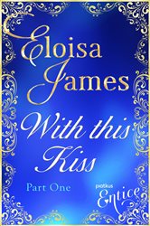 Book cover: With This Kiss: Part One (Book 1 of Colin's Story) by Eloisa James (preview)