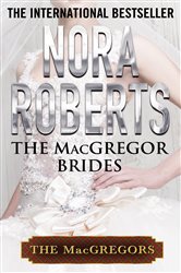 Book cover: The MacGregor Brides (Book 8 of MacGregors Series) by Nora Roberts (preview)