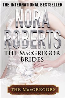 Book cover: The MacGregor Brides (Book 8 of MacGregors Series) by Nora Roberts (preview)