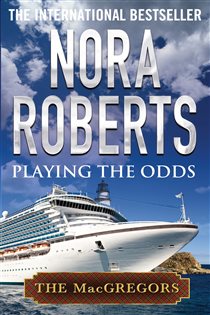 Book cover: Playing the Odds (Book 1 of MacGregors Series) by Nora Roberts (preview)