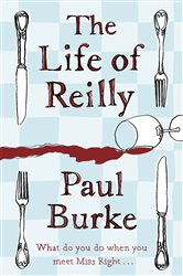 Book cover: The Life of Reilly, by Paul Burke (preview)