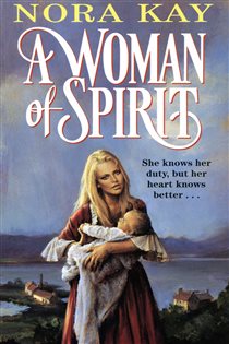Book cover: A Woman of Spirit, by Nora Kay (preview)