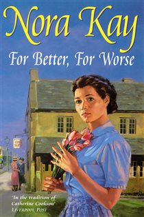 Book cover: For Better, For Worse, by Nora Kay (preview)