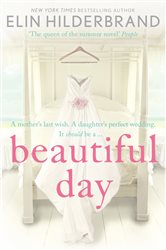 Book cover: Beautiful Day, by Elin Hilderbrand (preview)