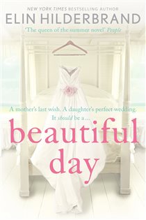 Book cover: Beautiful Day, by Elin Hilderbrand (preview)