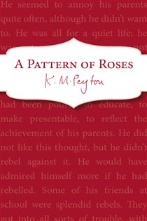 Book cover: A Pattern Of Roses, by K M Peyton (preview)