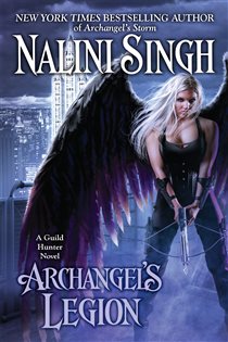 Book cover: Archangel's Legion (Book 6 of A Guild Hunter Novel) by Nalini Singh (preview)