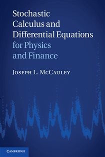 Book cover: Stochastic Calculus and Differential Equations for Physics and Finance, by Joseph L. McCauley (preview)