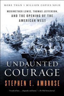 Book cover: Undaunted Courage, by Stephen E. Ambrose (preview)