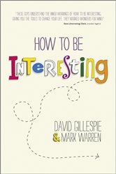 Book cover: How To Be Interesting, by David Gillespie (preview)