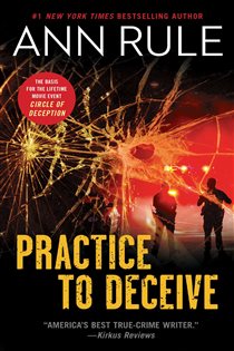 Book cover: Practice to Deceive, by Ann Rule (preview)