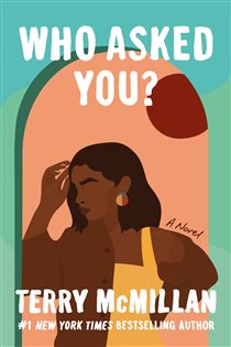 Book cover: Who Asked You?, by Terry McMillan (preview)