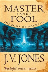 Book cover: Master And Fool, by J V Jones. (preview)