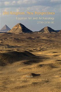 Book cover: Old Kingdom, New Perspectives, edited by Nigel Strudwick (preview)