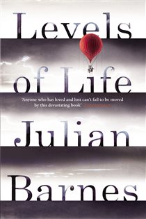Book cover: Levels of Life, by Julian Barnes (preview)