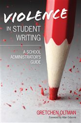 Violence in Student Writing: A School Administrator&#x2032;s Guide
