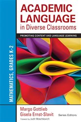 Academic Language in Diverse Classrooms: Mathematics, Grades K&#x2013;2: Promoting Content and Language Learning