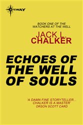 Book cover: Echoes of the Well of Souls, by Jack L. Chalker (preview)