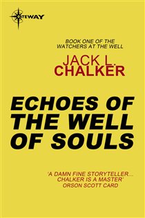 Book cover: Echoes of the Well of Souls, by Jack L. Chalker (preview)