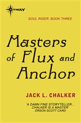 Book cover: Masters of Flux and Anchor, by Jack L. Chalker (preview)