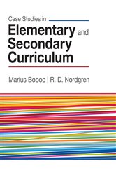 Case Studies in Elementary and Secondary Curriculum: SAGE Publications