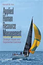 Applied Human Resource Management: Strategic Issues and Experiential Exercises