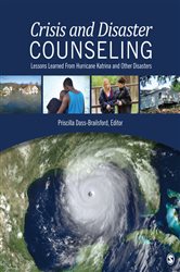 Crisis and Disaster Counseling: Lessons Learned From Hurricane Katrina and Other Disasters